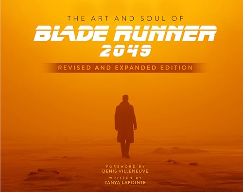 The Art and Soul of Blade Runner 2049 - Revised and Expanded Edition - Hardcover