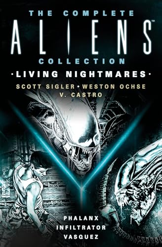 The Complete Aliens Collection: Living Nightmares (Phalanx, Infiltrator, Vasquez) - Paperback
