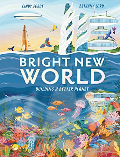Bright New World: Building a Better Planet - Paperback