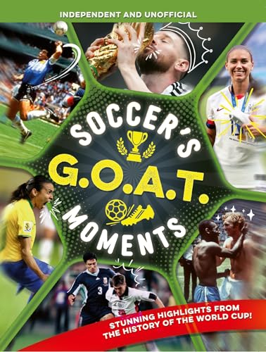 Soccer's Goat Moments: Stunning Highlights from the History of the World Cup - Paperback