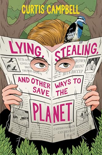 Lying, Stealing, and Other Ways to Save the Planet - Hardcover