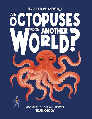 Are Octopuses from Another World?: Discover the Science Behind Teuthology - Hardcover