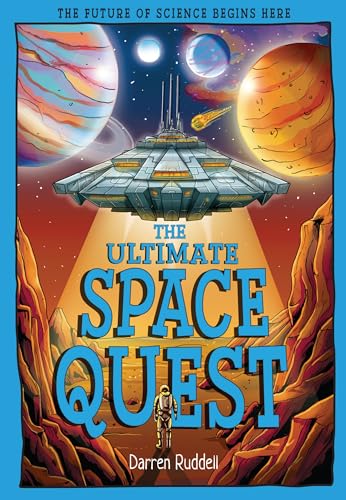 The Ultimate Space Quest: Humanity's Next Mission - Hardcover