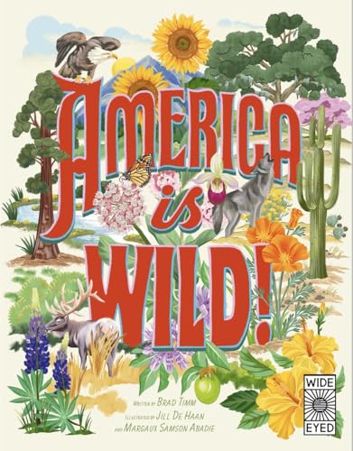 America Is Wild!: A State-By-State Encyclopedia of American Wildlife - Hardcover