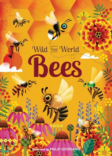 Wild Your World: Bees - Hardcover