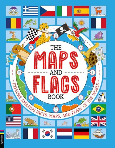 The Maps and Flags Book: Explore Amazing Facts, Maps, and Flags of the World - Hardcover