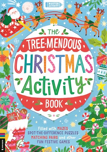 The Tree-Mendous Christmas Activity Book: Filled with Mazes, Spot-The-Difference Puzzles, Matching Pairs and Other Fun Festive Games - Paperback