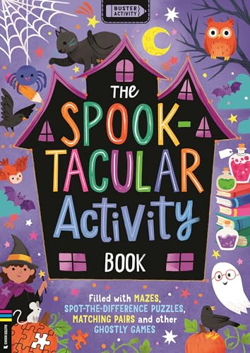 The Spook-Tacular Activity Book: Filled with Mazes, Spot-The-Difference Puzzles, Matching Pairs and Other Ghostly Games - Paperback