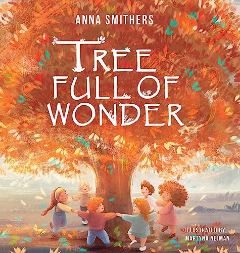 Tree Full of Wonder: An educational, rhyming book about magic of trees for children - Hardcover
