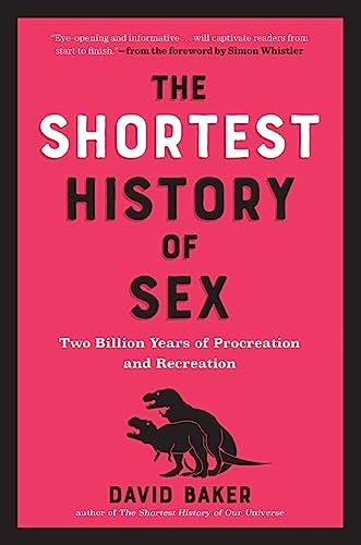 The Shortest History of Sex: Two Billion Years of Procreation and Recreation - Paperback