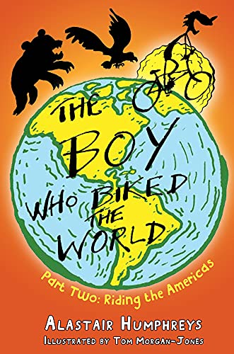 The Boy Who Biked the World: Part Two: Riding the Americas Volume 2 - Paperback
