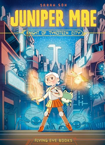 Juniper Mae: Knight of Tykotech City - Paperback
