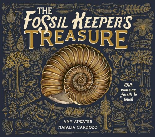 The Fossil Keeper's Treasure: With Amazing Fossils to Touch - Hardcover