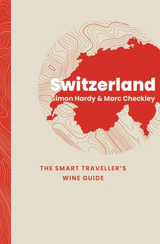 Switzerland: The Smart Traveller's Wine Guide - Paperback