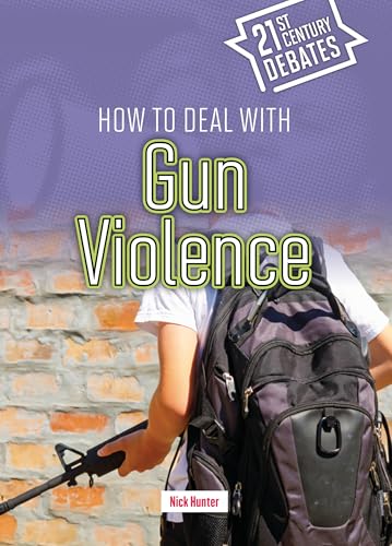 How to Deal with Gun Violence - Library Binding