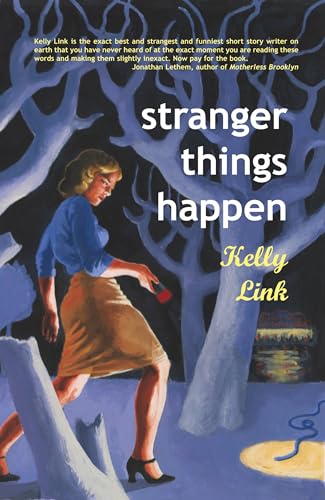Stranger Things Happen: Stories - Paperback