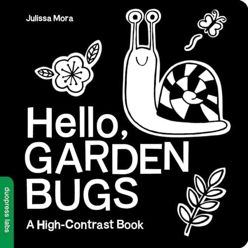 Hello, Garden Bugs: A High-Contrast Board Book That Helps Visual Development in Newborns and Babies - Board Books