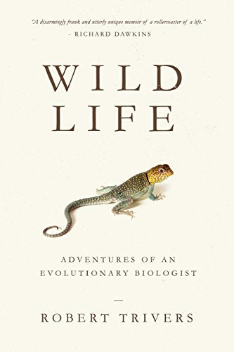 Wild Life: Adventures of an Evolutionary Biologist - Paperback