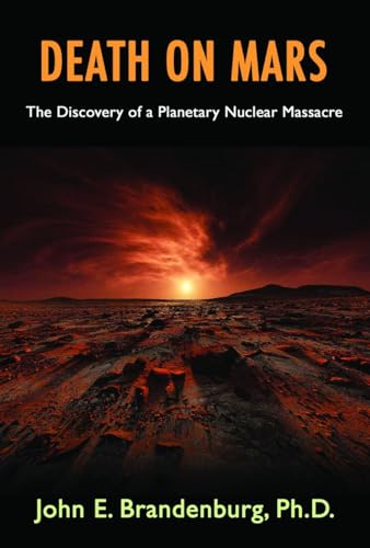 Death on Mars: The Discovery of a Planetary Nuclear Massacre - Paperback