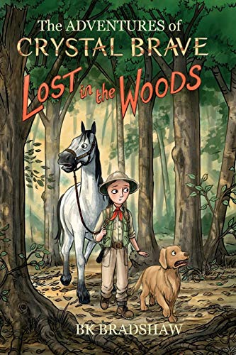 The Adventures of Crystal Brave: Lost in the Woods - Paperback