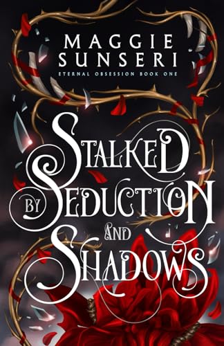 Stalked by Seduction and Shadows - Paperback