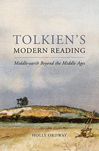 Tolkien's Modern Reading: Middle-Earth Beyond the Middle Ages - Hardcover