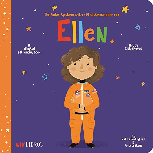 The Solar System with / El Sistema Solar Con Ellen: A Bilingual Astronomy Book - Board Books