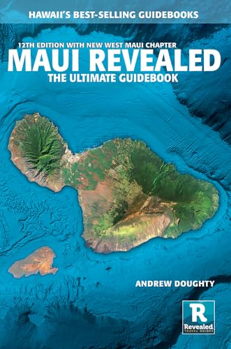Maui Revealed: The Ultimate Guidebook - Paperback