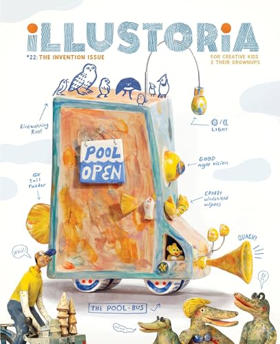 Illustoria: Invention: Issue #22: Stories, Comics, Diy, for Creative Kids and Their Grownups - Paperback