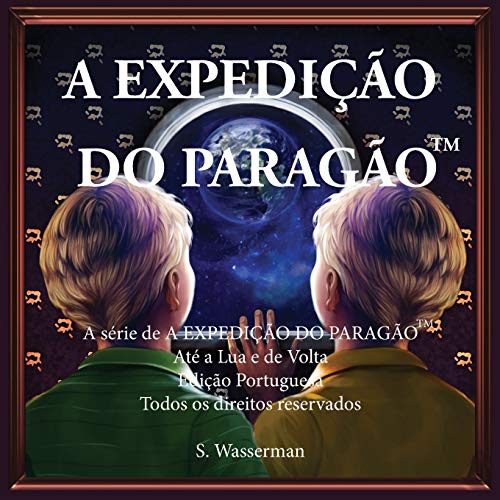 The Paragon Expedition (Portuguese): To the Moon and Back - Paperback