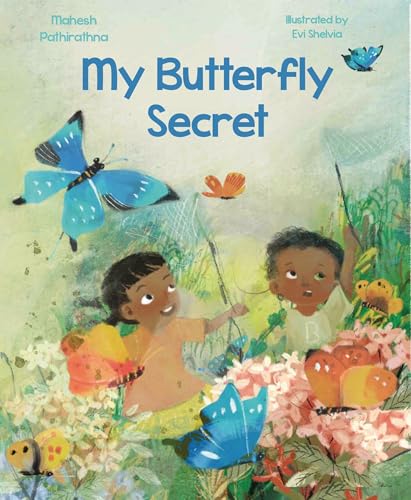 My Butterfly Secret: The Butterfly Catchers of Indonesia - Hardcover