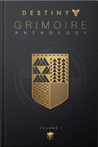Destiny Grimoire Anthology, Volume I: Volume 1 - Hardcover