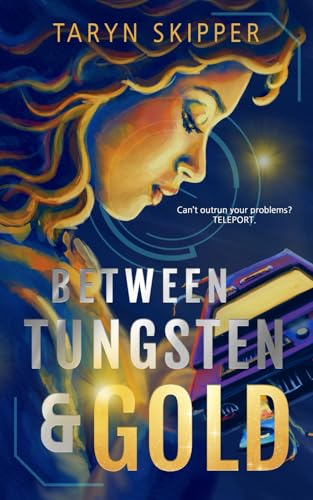 Between Tungsten and Gold - Paperback