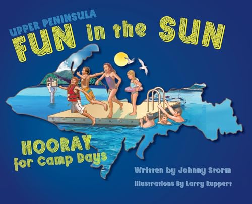 Upper Peninsula Fun in the Sun: Hooray for Camp Days - Hardcover