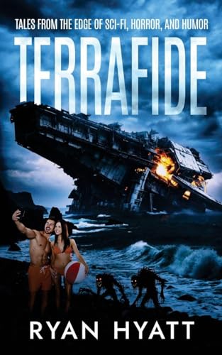 Terrafide: Tales from the Edge of Sci-fi, Horror, & Humor - Paperback