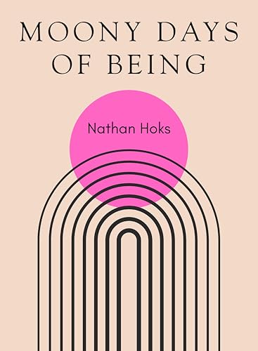 Moony Days of Being - Paperback