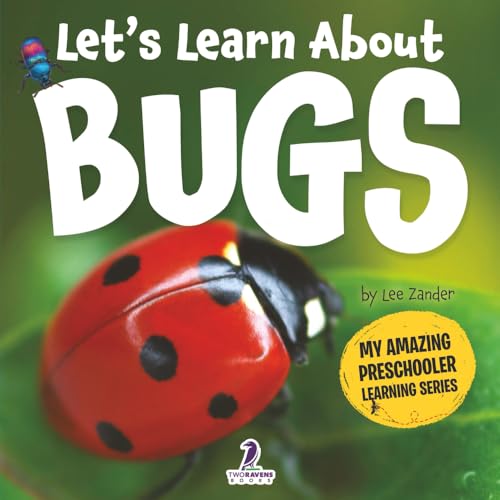 Let's Learn About Bugs: My First Book About Bugs for Preschoolers (Ages 3-5) - Paperback