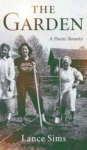 The Garden: A Poetic Bounty - Hardcover