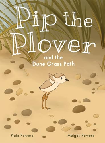 Pip the Plover and the Dune Grass Path - Hardcover