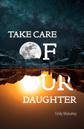 Take Care of Our Daughter - Paperback