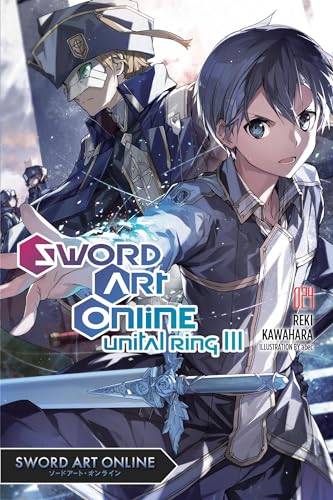 Sword Art Online 24 (Light Novel): Unital Ring III Volume 24 - Paperback