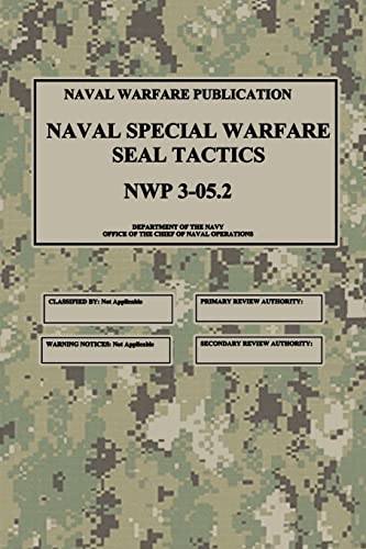 NWP 3-05.2 Naval Special Warfare SEAL Tactics - Paperback