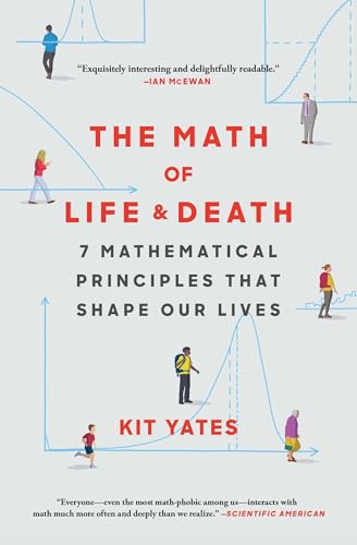 The Math of Life and Death: 7 Mathematical Principles That Shape Our Lives - Paperback