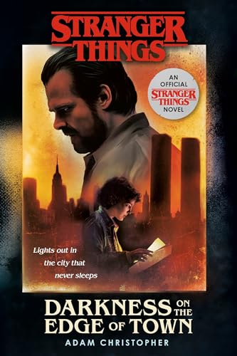 Stranger Things: Darkness on the Edge of Town: An Official Stranger Things Novel - Paperback
