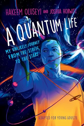 A Quantum Life (Adapted for Young Adults): My Unlikely Journey from the Street to the Stars - Paperback