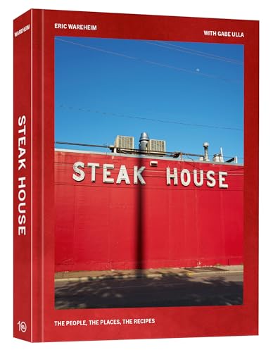 Steak House: The People, the Places, the Recipes - Hardcover