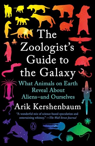 The Zoologist's Guide to the Galaxy: What Animals on Earth Reveal about Aliens--And Ourselves - Paperback
