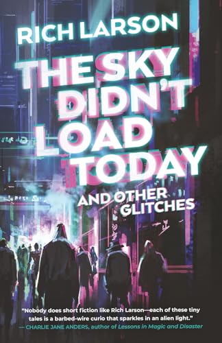 The Sky Didn't Load Today and Other Glitches - Paperback