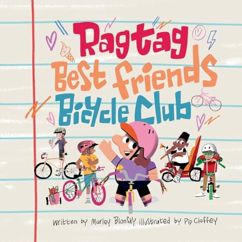 The Ragtag Best Friends Bicycle Club: A Story About Riding Your Own Way - Paperback