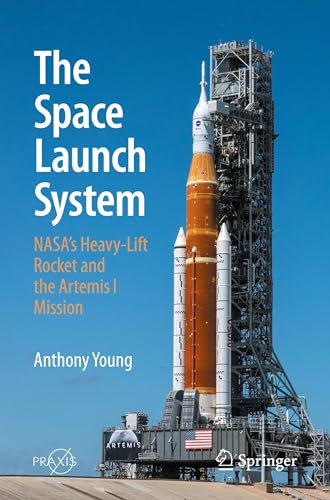 The Space Launch System: Nasa's Heavy-Lift Rocket and the Artemis I Mission - Paperback